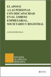 Apoyo a las personas con discapacidad en el ámbito empresarial, societario y registral | 9788410853027 | Portada