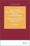 Economía en tiempos adversos: Desafíos y oportunidades The Economy in Difficult Times: Challeges and Opportunities | 9788410853102 | Portada