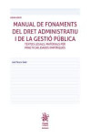 Manual de fonaments del dret administratiu i de la gestió pública. Textos legals, materials per practicar, dades empíriques. Sisena Edició | 9791370107208 | Portada