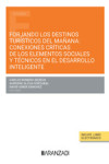 Forjando los destinos turísticos del mañana: conexiones críticas de los elementos sociales y técnicos en el desarrollo inteligente | 9788411637459 | Portada
