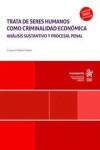 Trata de seres humanos como criminalidad económica. Análisis sustantivo y procesal penal | 9788410954502 | Portada