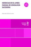 Herencias en el limbo: manual de genealogía sucesoria | 9791370100575 | Portada