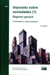 Impuesto sobre Sociedades (1) Régimen general. Comentarios y casos prácticos 2025 | 9788445449219 | Portada