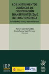 Los instrumentos jurídicos de cooperación transfronteriza e interautonómica. Realidades, retos y oportunidades | 9791370104818 | Portada
