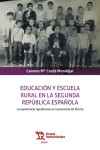 Educación y escuela rural en la Segunda República Española. La experiencia republicana en la provincia de Murcia | 9788410810143 | Portada