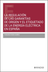 Regulación de las garantías de origen y el etiquetado de la energía eléctrica en España | 9788410853300 | Portada