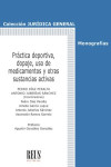 Práctica deportiva, dopaje, uso de medicamentos y otras sustancias activas | 9788429029604 | Portada