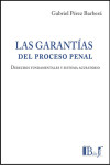 Garantías del proceso penal. Derechos fundamentales y sistema acusatorio | 9789915684529 | Portada