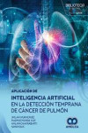 Aplicación de Inteligencia Artificial en la Detección Temprana de Cáncer de Pulmón | 9786287785410 | Portada