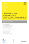 Integración de los refugiados en la educación superior. Un análisis de la situación española desde un enfoque de derechos humanos y de desarrollo competencial | 9788411625975 | Portada