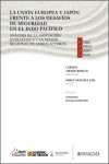 Unión Europea y Japón frente a los desafíos de seguridad en el Indo-Pacífico. Análisis de la Asociación Estratégica y la acción regional de ambos actores | 9788410853225 | Portada