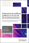 Evaluación de políticas públicas en la era de las transformaciones. Hacia un nuevo paradigma en la toma de decisiones basada en la evidencia | 9791399068221 | Portada