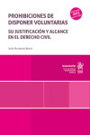 Prohibiciones de disponer voluntarias. Su justificación y alcance en el derecho civil | 9791370102166 | Portada