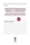 Derecho Internacional Público y Catástrofes (Incluye selección de textos normativos sobre catástrofes) | 9791370218997 | Portada