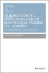 La infracción del Derecho de la Unión Europea en el proceso civil español | 9788410854970 | Portada