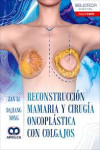 Reconstrucción Mamaria y Cirugía Oncoplástica con Colgajos | 9789962748007 | Portada