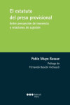 Estatuto del preso provisional. Entre presunción de inocencia y relaciones de sujeción | 9791387913199 | Portada