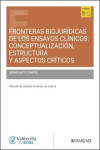 Fronteras biojurídicas de los ensayos clínicos: conceptualización, estructura y aspectos críticos | 9788410856752 | Portada
