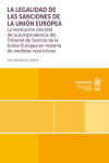 La legalidad de las sanciones de la Unión Europea. La revolución discreta de la jurisprudencia del Tribunal de Justicia de la Unión Europea en materia de medidas restrictivass | 9791370216139 | Portada