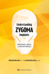 Understanding Zygoma Implants. Biomechanical, Surgical, and Prosthetic Principles | 9781647241957 | Portada
