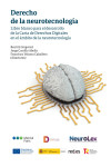 Derecho de la neurotecnología. Libro blanco para el desarrollo de la carta de derechos digitales en el ámbito de la neurotecnología | 9791387913939 | Portada