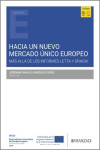 Hacia un nuevo Mercado Único Europeo. Más allá de los informes Letta y Dragui | 9788410784390 | Portada