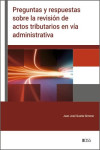 Preguntas y respuestas sobre la revisión de actos tributarios en vía administrativa | 9788499549286 | Portada