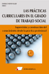 LAS PRÁCTICAS CURRICULARES EN EL GRADO DE TRABAJO SOCIAL. SUPERVISIÓN Y CONSTRUCCIÓN DEL CONOCIMIENTO DESDE LA PRÁCTICA PROFESIONAL | 9788479914332 | Portada