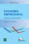 ECONOMÍA EMPRESARIAL. ASPECTOS PRÁCTICOS. EDICIÓN ACTUALIZADA | 9788479913779 | Portada