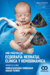 Guía Práctica de Ecografía Neonatal Clínica y Hemodinámica | 9789962748700 | Portada