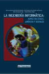 LA INGENIERÍA INFORMÁTICA: ASPECTOS ÉTICOS, JURÍDICOS Y SOCIALES | 9788479913656 | Portada