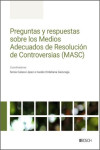 Preguntas y respuestas sobre los Medios Adecuados de Resolución de Controversias (MASC) | 9788490908938 | Portada