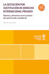 La gestación por sustitución en derecho internacional privado. Deseos y derechos en el corazón del patriarcado neoliberal | 9791370405823 | Portada