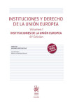 Instituciones y Derecho de la Unión Europea Volumen I. Instituciones de la Unión Europea | 9791370593896 | Portada