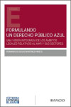 Formulando un Derecho Público Azul. Una visión integrada de los ámbitos legales relativos al mar y sus sectores | 9791370610043 | Portada