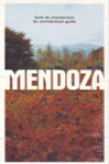 Mendoza. Guía de arquitectura | 9788480954068 | Portada