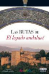 Las rutas de El legado andalusí | 9788403505681 | Portada