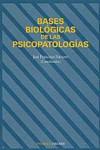 Bases biológicas de las psicopatologías | 9788436814309 | Portada