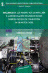 Influencia de los parámetros de inyección y la recirculación de gases de escape sobre el proceso de combustión en un motor diesel | 9788429147049 | Portada