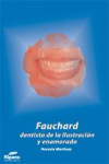 Fauchard dentista de la ilustración y enamorado | 9788461176632 | Portada