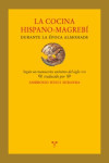 La cocina hispano-magrebí durante la época almohade. | 9788497049580 | Portada