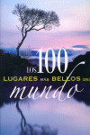 Los 100 Lugares más Bellos del Mundo | 9788466212625 | Portada