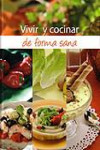 Vivir y cocinar de forma saludable | 9788484591801 | Portada