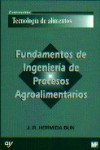 Fundamentos de ingeniería de procesos agroalimentarios | 9788489922495 | Portada