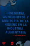 Ingeniería, autocontrol y auditoría de la higiene en la industria alimentaria | 9788471148049 | Portada