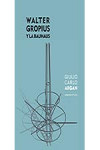 Walter Gropius y la Bauhaus | 9788496258631 | Portada