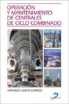 Operación y mantenimiento de centrales de ciclo combinado | 9788479788421 | Portada