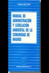 Manual de administración y legislación ambiental de la comunidad de Madrid | 9788471114556 | Portada